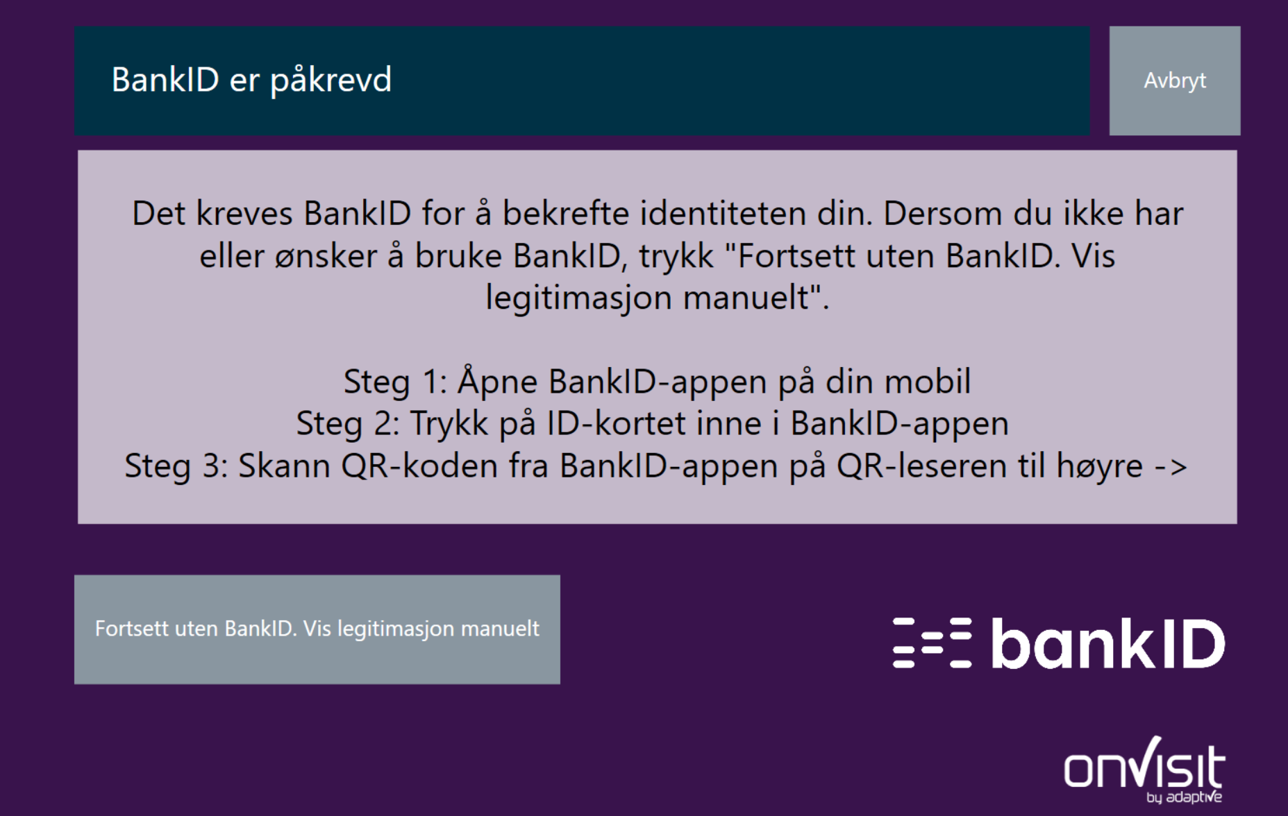 Siden for BankID i SelvRegistreringsklienten. Gjesten blir bedt om å skanne QR-koden fra ID-kortet i BankID-appen sin, eller trykke på knappen for å fortsette registrering uten BankID, som i så fall medfører manuell legitimering.